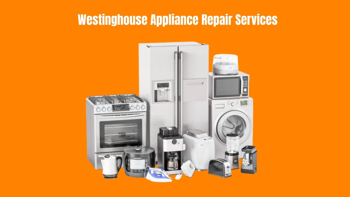 Westinghouse Appliance Repair Services